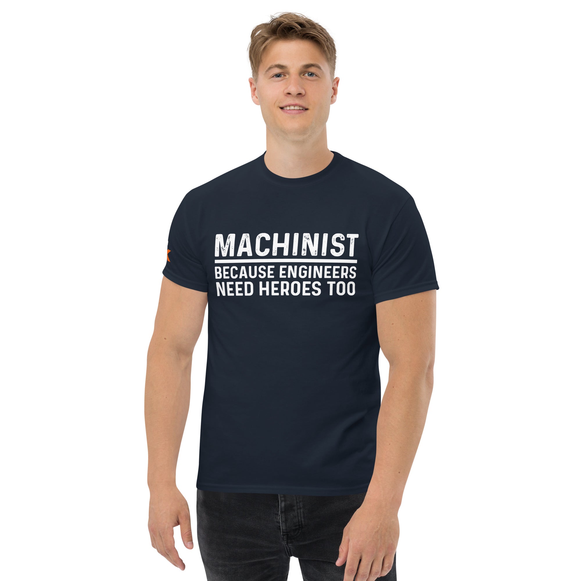 "Machinist - Because Engineers Need Heroes Too" T-Shirt