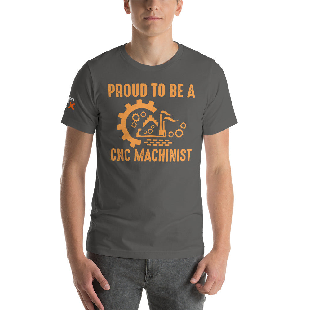 "Proud To Be A CNC Machinist" T-Shirt