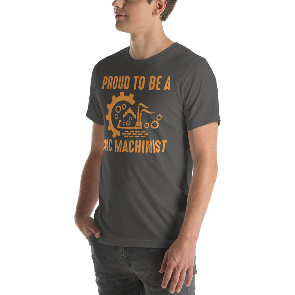 "Proud To Be A CNC Machinist" T-Shirt