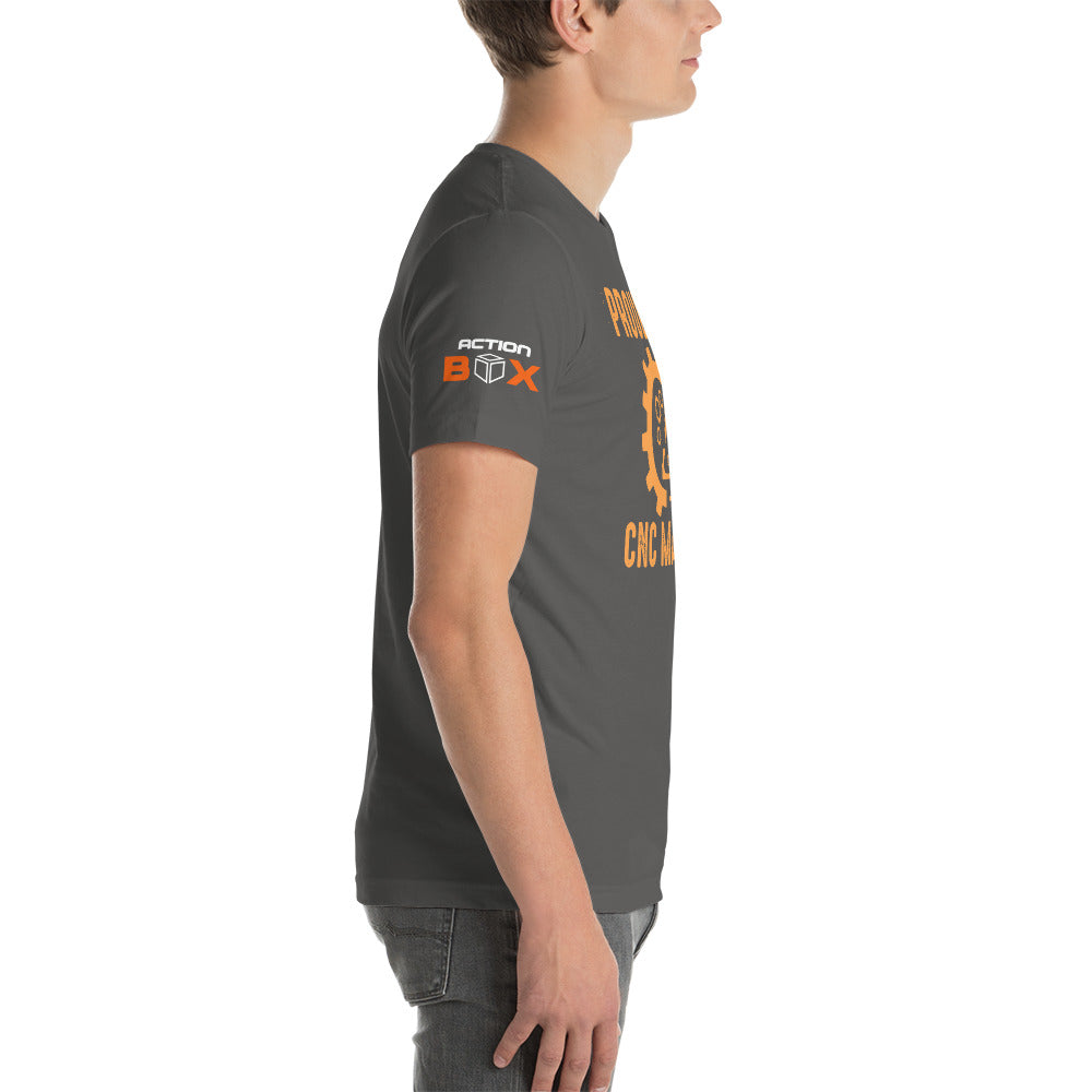 "Proud To Be A CNC Machinist" T-Shirt