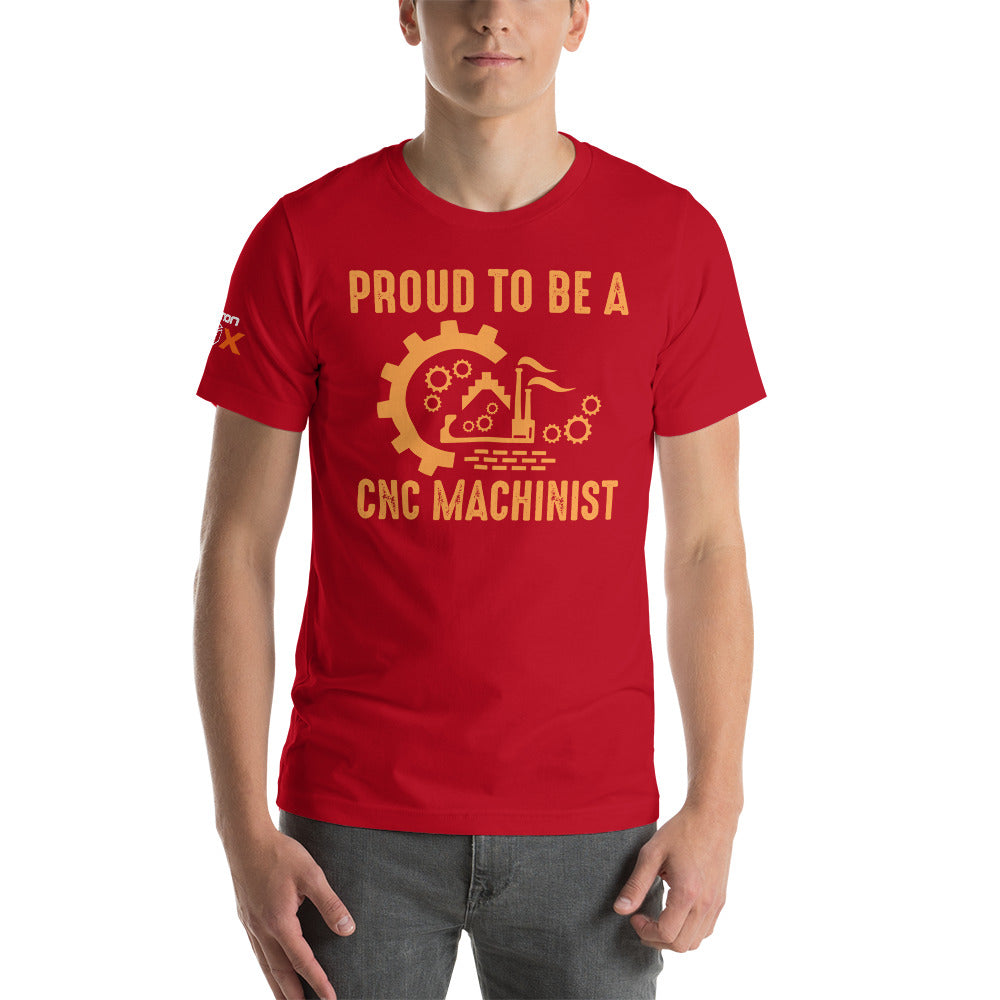 "Proud To Be A CNC Machinist" T-Shirt