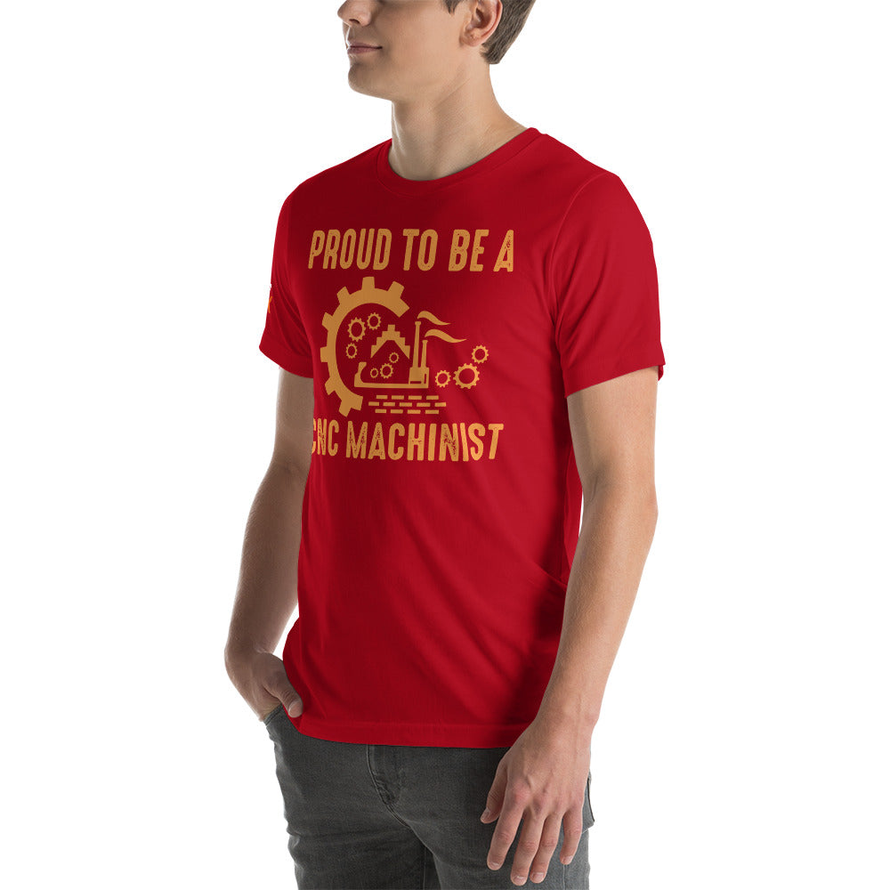 "Proud To Be A CNC Machinist" T-Shirt