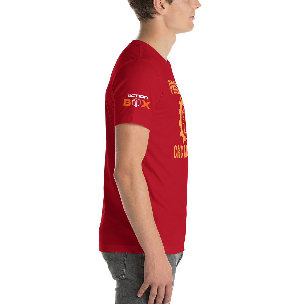 "Proud To Be A CNC Machinist" T-Shirt