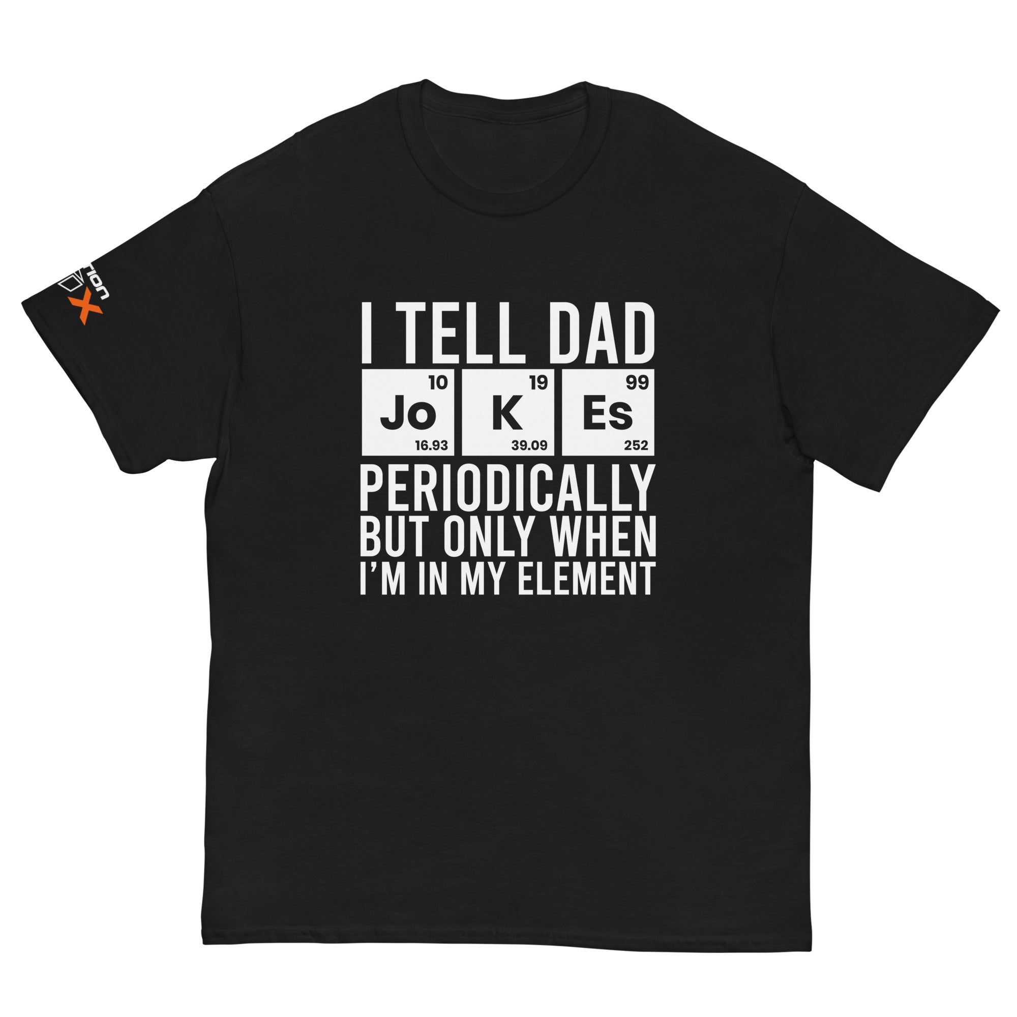 "I Tell Dad Jokes Periodically. But Only When I'm In My Element" T-Shirt