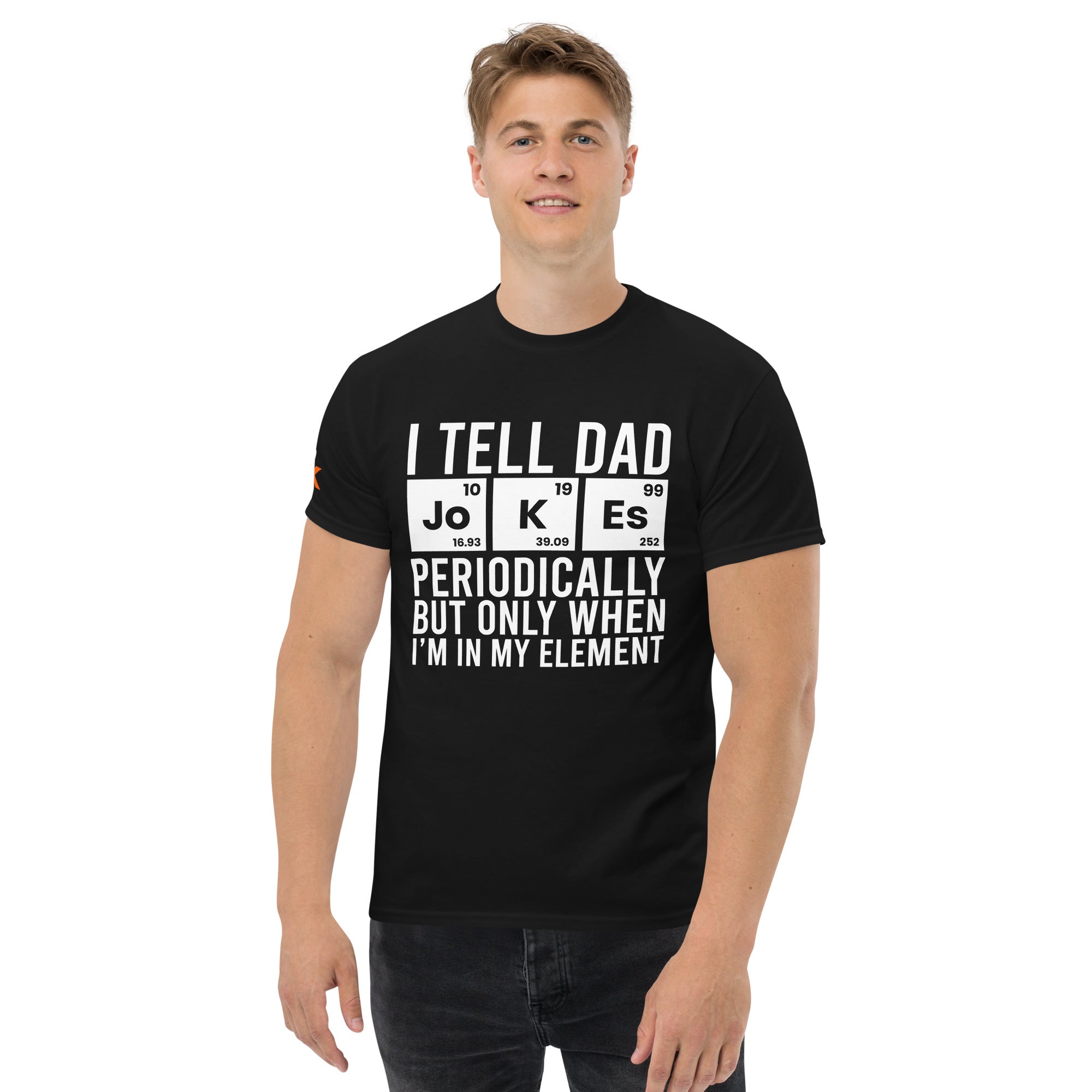 "I Tell Dad Jokes Periodically. But Only When I'm In My Element" T-Shirt
