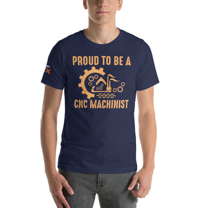 "Proud To Be A CNC Machinist" T-Shirt